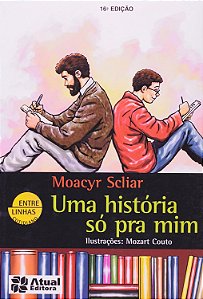 Uma História só para Mim - Moacyr Scliar