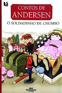 Contos de Andersen - O Soldadinho de Chumbo - Hans Christian Andersen