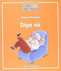 Diga Xis - Teresa Noronha