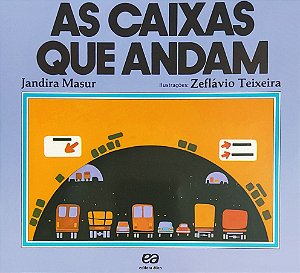 As Caixas que Andam - Jandira Masur; Zeflávio Teixeira