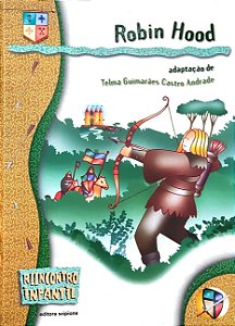 Série Reencontro Infantil - Robin Hood - Telma Guimarães Castro Andrade