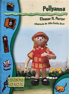 Série Reencontro Infantil - Pollyanna - Eleanor H. Porter (Júlio Emílio Braz)