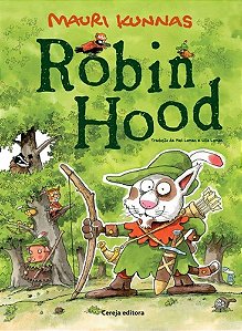 Robin Hood - Mauri Kunnas; Pasi Loman; Lilia Loman