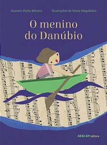 O Menino do Danúbio - Gustavo Porto Ribeiro