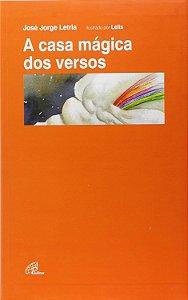 A Casa Mágica dos Versos - José Jorge Letria; Lelis