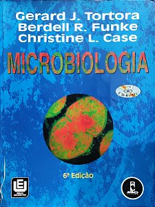 Microbiologia - Gerard J. Tortora; Berdell R. Funke; Christine L. Case