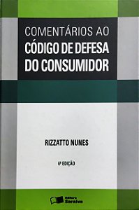 Comentários ao Código de Defesa do Consumidor - Rizzatto Nunes