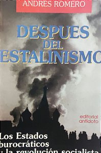Despues del Estalinismo - Andres Romero