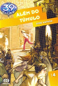 The 39 Clues - Volume 4 - Além do Túmulo - Jude Watson