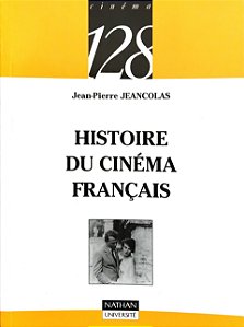 Histoire du Cinéma Français - Jean-Pierre Jeancolas