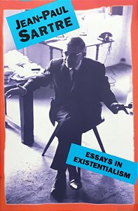 Essays in Existentialism - Jean-Paul Sartre