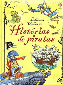 Histórias de Piratas - Rosie Dickins; Vários Autores
