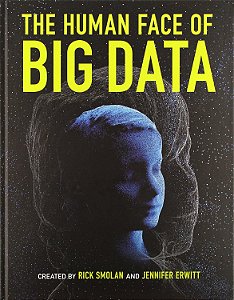 The Human Face of Big Data - Rick Smolan