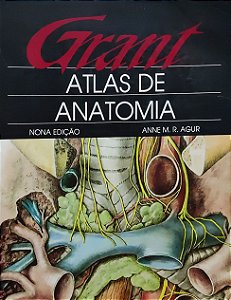 Grant - Atlas de Anatomia - Anne M. R. Agur