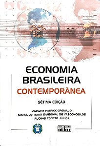 Economia Brasileira Contemporânea - Amaury Patrick Gremaud; Vários Autores
