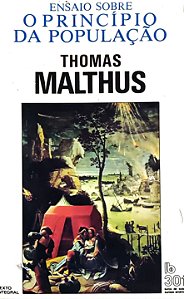 Ensaio sobre o Princípio da População - Thomas Malthus