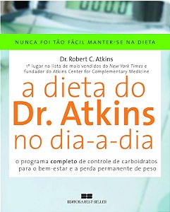 A Dieta do Dr. Atkins no Dia-a-Dia - Roberts C. Atkins