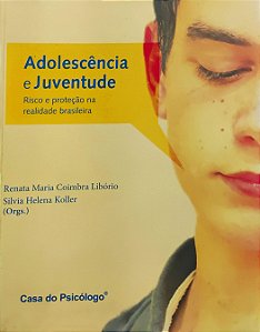 Adolescência e Juventude - Renata Maria Coimbra libório; Silvia Helena Koller