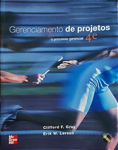 Gerenciamento de Projetos - O Processo Gerencial - Clifford F. Gray; Erik W. Larson