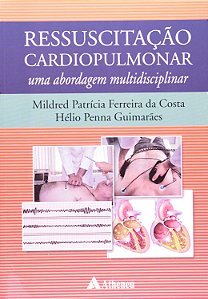 Ressuscitação Cardiopulmonar - Mildred Patrícia Ferreira da Costa; Hélio Penna Guimarães