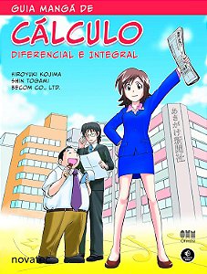 Guia Mangá - Cálculo Diferencial e Integral - Hiroyuki Kojima; Shin Togami