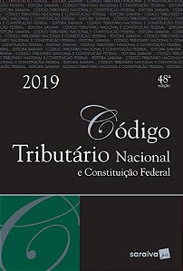 Código Tributário Nacional e Constituição Federal - 2019 - Vários Autores