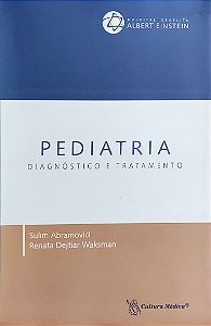 Pediatria - Diagnóstico e Tratamento - Sulim Abramovici; Renata Dejtiar Waksman