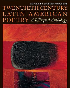 Twentieth-Century Latin American Poetry - A Bilingual Anthology - Stephen Tapscott (Edição Bilíngue)