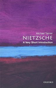 Nietzsche - A Very Short Introduction - Micael Tanner