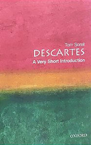 Descartes - A Very Short Introduction - Tom Sorell