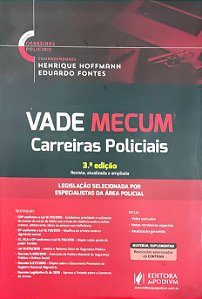 Vade Mecum - Carreiras Policiais - Henrique Hoffmann; Eduardo Fontes