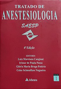 Tratado de Anestesiologia - Volume 1 - Luiz Marciano Cangiani; Vários Autores