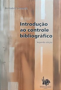 Introdução ao Controle Bibliográfico - Bernadete Campello