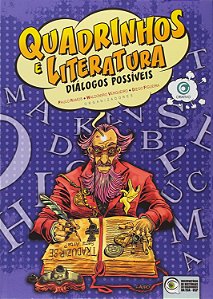 Quadrinhos e Literatura - Diálogos Possíveis - Paulo Ramos; Waldomiro Vergueiro; Diego Figueira