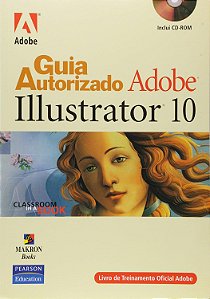 Guia Autorizado Adobe Illustrator 10 - Vários Autores