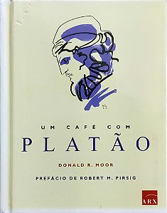 Um café com Platão - Donald R. Moor