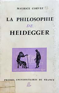 La philosophie de Heidegger - Maurice Corvez