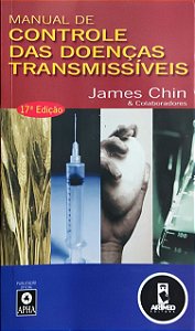 Manual de Controle das Doenças Transmissíveis - James Chin; Vários Autores