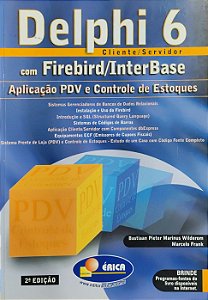 Delphi 6 - Aplicação PDV e Controle de Estoques - Bastiaan Pieter Marinus Wilderom