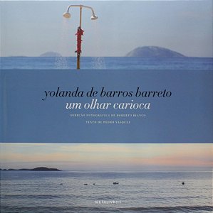 Um olhar carioca - Yolanda de Barros Barreto