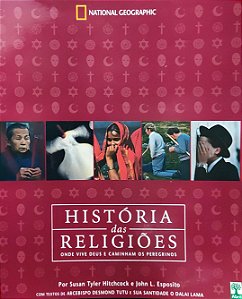 História das Religiões - Susan Tyler Hitchcock; John L. Esposito