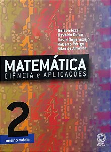 Matemática - Volume 2 - Ciência e Aplicações - Ensino Médio - Gelson Iezzi; Vários Autores
