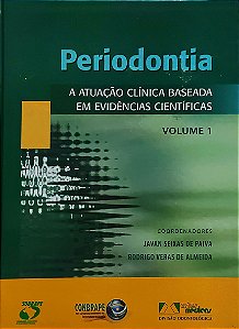 Periodontia - A Atuação Clínica Baseada em Evidências Científicas - Javan Seixas de Paiva; Rodrigo Veras de Almeida