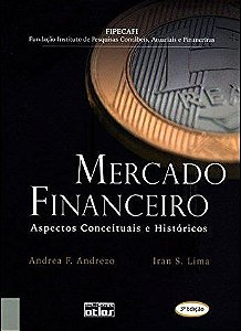 Mercado Financeiro - Aspectos Conceituais e Históricos - Andrea F. Andrezo; Iran S. Lima