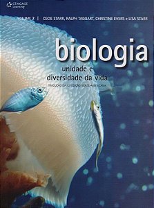 Biologia - Volume 2 - Unidade e Diversidade da Vida - Cecie Starr; Ralph Taggart; Christine Evers; Lisa Starr