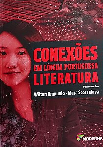 Conexões em Língua Portuguesa - Literatura - Volume Único - Wilton Ormundo; Mara Scorsafava