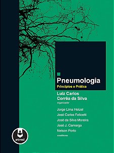 Pneumologia - Princípios e Prática - Luis Carlos Corrêa da Silva