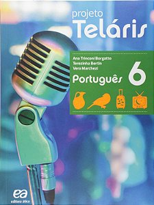 Projeto Teláris - Português 6 - Ana Trinconi Borgatto; Vários Autores