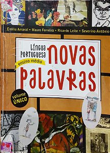 Novas Palavras - Língua Portuguesa (Ensino Médio) - Volume Único - Emília Amaral; Vários Autores