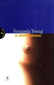 O Efeito Urano - Fernanda Young